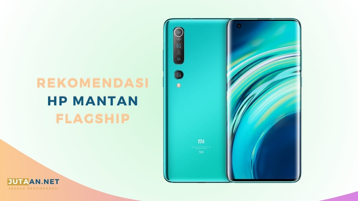 13 Rekomendasi HP Mantan Flagship, Harga Lebih Terjangkau